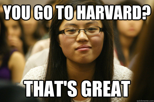 you go to harvard? that's great  