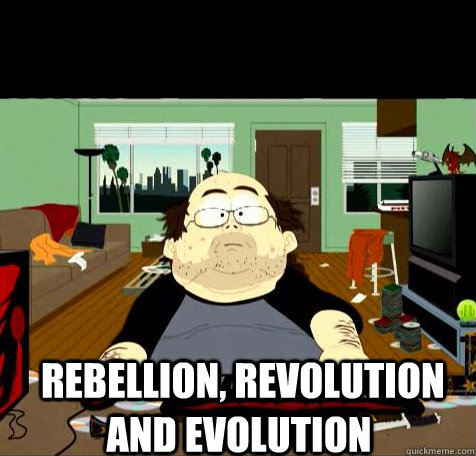   Rebellion, Revolution and Evolution -   Rebellion, Revolution and Evolution  South Park Reality