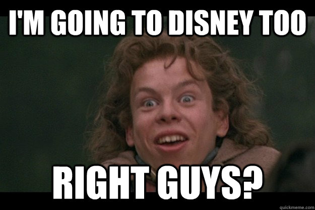 I'm going to Disney too Right guys? - I'm going to Disney too Right guys?  Misc