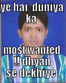 YE HAI  DUNIYA KA  MOST WANTED !! DHYAN SE DEKHIYE  Misc