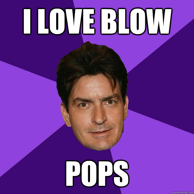 i love blow pops  Clean Sheen