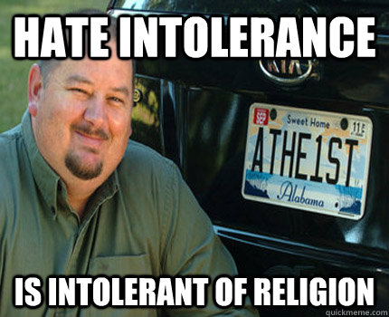 Hate intolerance Is intolerant of religion  American Atheist