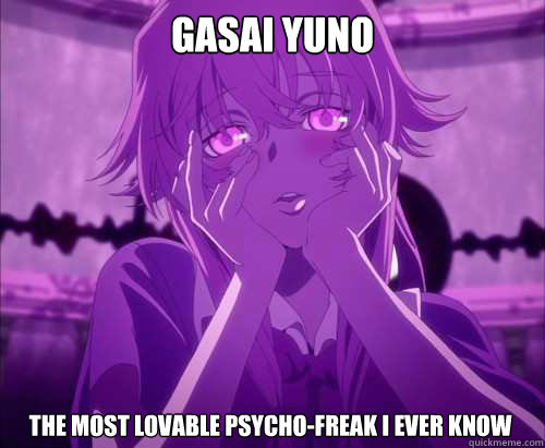 Gasai Yuno The most lovable psycho-freak i ever know  Yuno Gasai Face