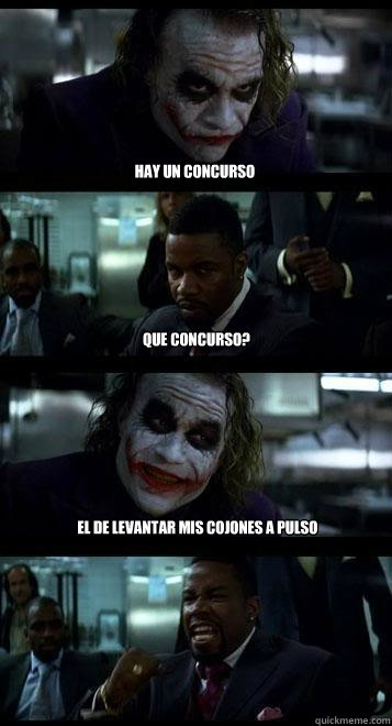 Hay un concurso Que concurso? El de levantar mis cojones a pulso  Joker with Black guy