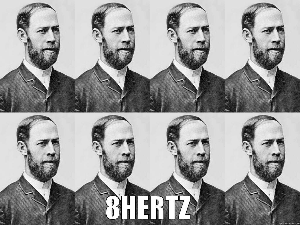  8HERTZ Misc
