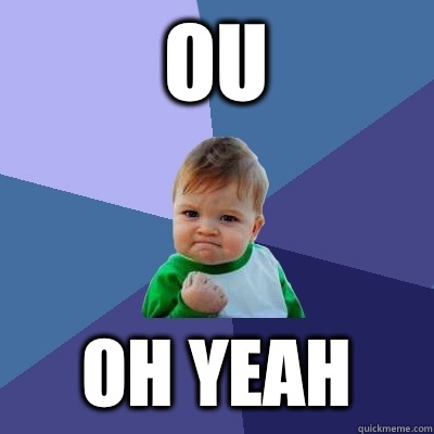 OU Oh yeah  Success Kid