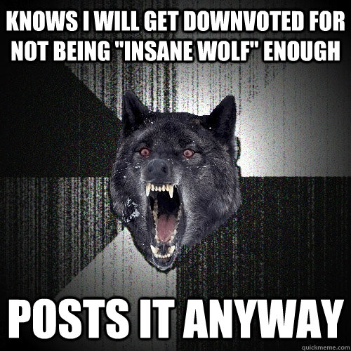 Knows i will get downvoted for not being 