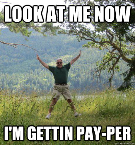 Look at me now I'm gettin pay-per - Look at me now I'm gettin pay-per  Captain Obvious
