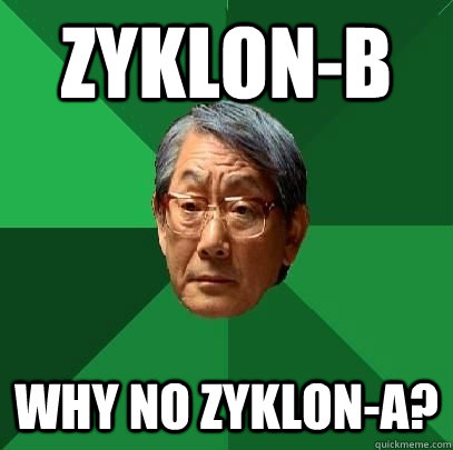 ZYKLON-B Why no Zyklon-a?  ASIAN FATHER