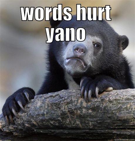 WORDS HURT YANO  Confession Bear