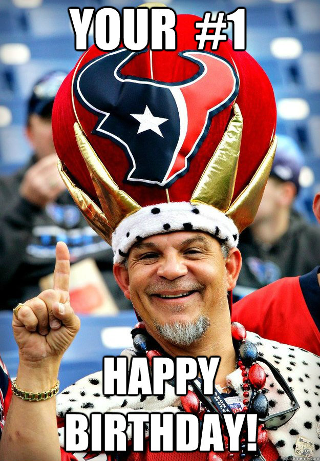 Your  #1 Happy Birthday!  houston texans