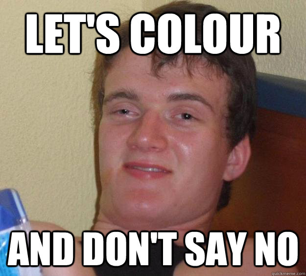 LET'S COLOUR AND DON'T SAY NO  10 Guy