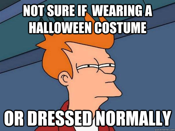 Not sure if  wearing a Halloween costume Or dressed normally  Futurama Fry