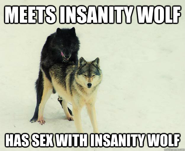 Meets insanity wolf has sex with insanity wolf - Meets insanity wolf has sex with insanity wolf  Insanity Wolf bangs Courage Wolf