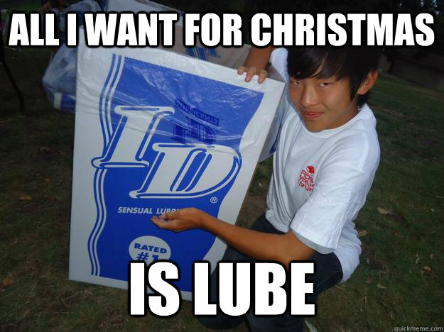 All I want for Christmas is lube - All I want for Christmas is lube  PedoAsian