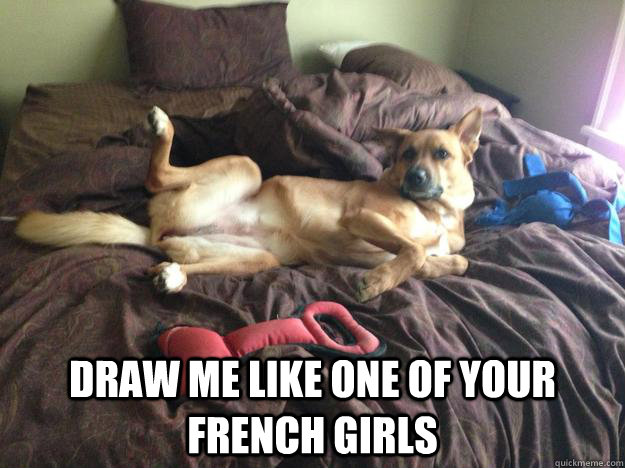  Draw me like one of your french girls -  Draw me like one of your french girls  Misc