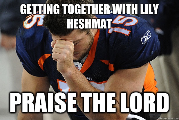 Getting together with lily heshmat  Praise The Lord   Tebowing