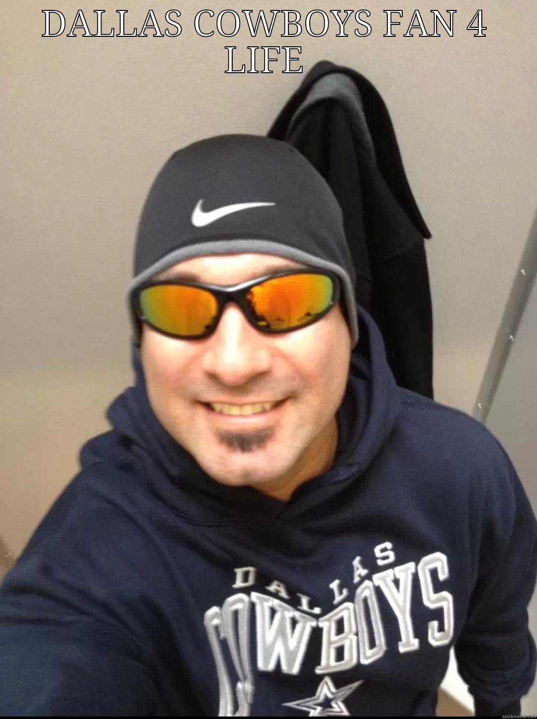 DALLAS COWBOYS FAN 4 LIFE  Misc