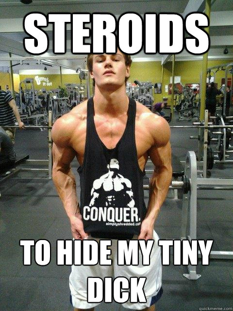 Steroids To Hide My Tiny Dick Steroids To Hide My Tiny Dick