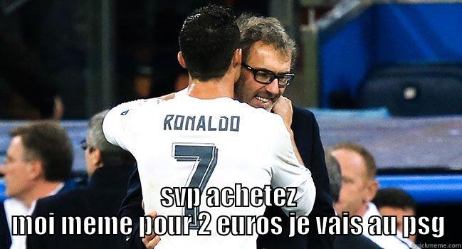  SVP ACHETEZ MOI MEME POUR 2 EUROS JE VAIS AU PSG Misc