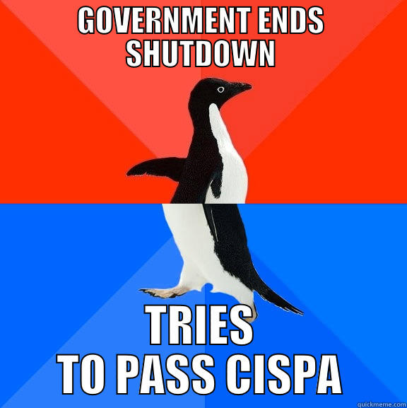 GOVERNMENT ENDS SHUTDOWN TRIES TO PASS CISPA Socially Awesome Awkward Penguin