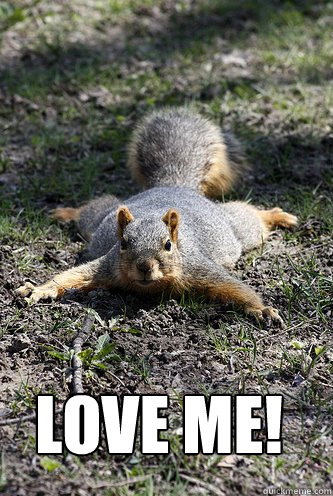 LOVE ME!  
