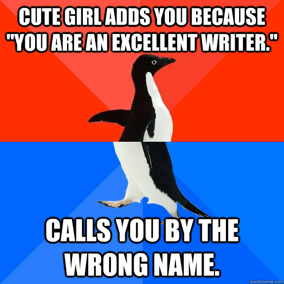 Cute girl adds you because 