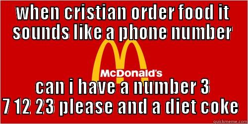 WHEN CRISTIAN ORDER FOOD IT SOUNDS LIKE A PHONE NUMBER CAN I HAVE A NUMBER 3 7 12 23 PLEASE AND A DIET COKE  Misc