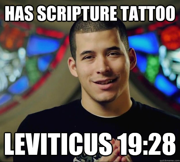 has scripture tattoo leviticus 19:28 - has scripture tattoo leviticus 19:28  Contradictory Chris 2