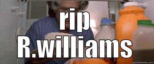  RIP R.WILLIAMS Misc