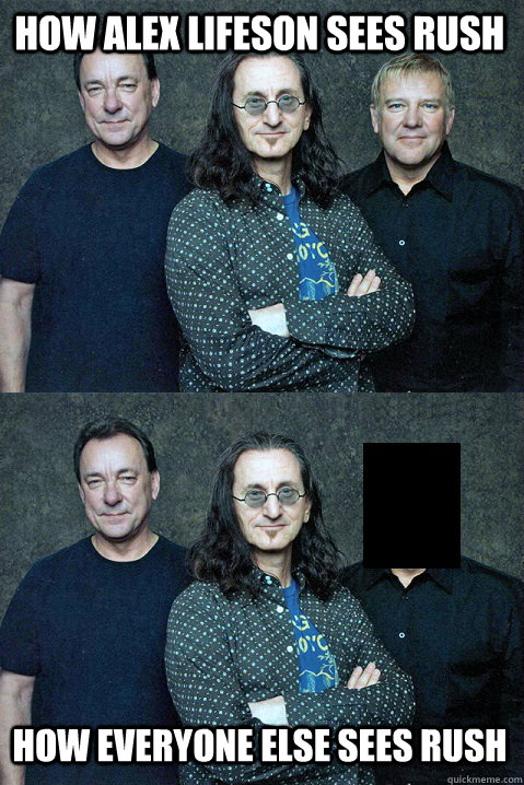 How Alex Lifeson Sees Rush How Everyone Else Sees Rush  Rush