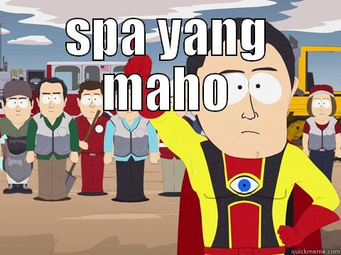 SPA YANG MAHO  Captain Hindsight