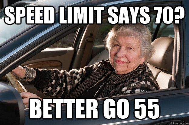Speed Limit Says 70? BETTER go 55 - Speed Limit Says 70? BETTER go 55  Old Driver