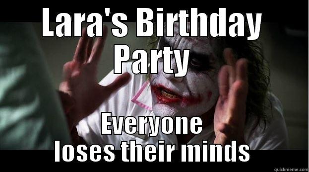 LARA'S BIRTHDAY PARTY EVERYONE LOSES THEIR MINDS Joker Mind Loss