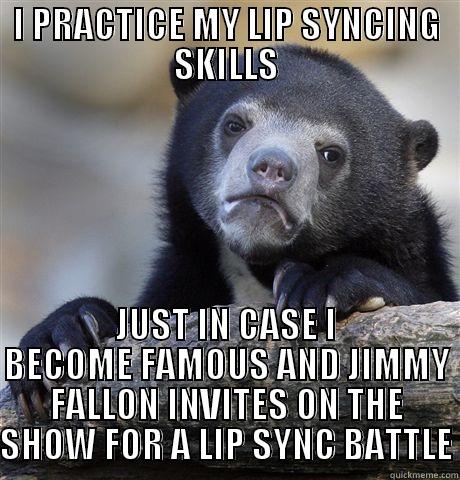 I PRACTICE MY LIP SYNCING SKILLS JUST IN CASE I BECOME FAMOUS AND JIMMY FALLON INVITES ON THE SHOW FOR A LIP SYNC BATTLE Confession Bear