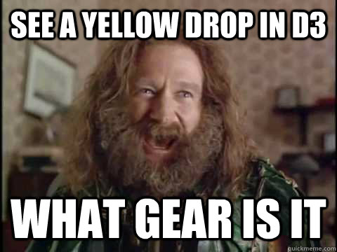SEE A YELLOW DROP in D3 WHAT GEAR IS IT - SEE A YELLOW DROP in D3 WHAT GEAR IS IT  Jumanji