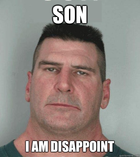 Son  I AM DISAPPOINT - Son  I AM DISAPPOINT  Son I am Disappoint