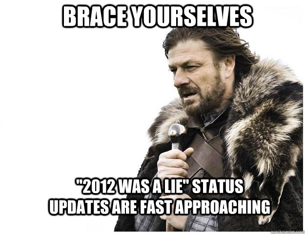 Brace yourselves 
