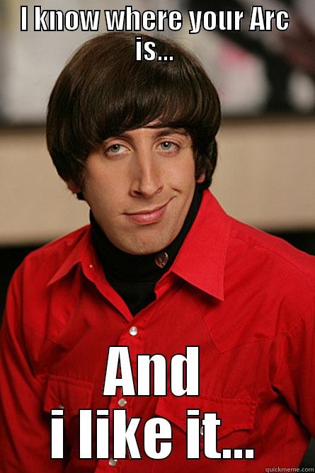 I KNOW WHERE YOUR ARC IS... AND I LIKE IT... Pickup Line Scientist