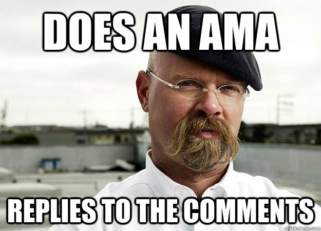 Does an AMA Replies to the comments - Does an AMA Replies to the comments  Misc