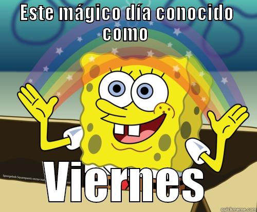 Nobody cares if it´s friday - ESTE MÁGICO DÍA CONOCIDO COMO  VIERNES Spongebob rainbow