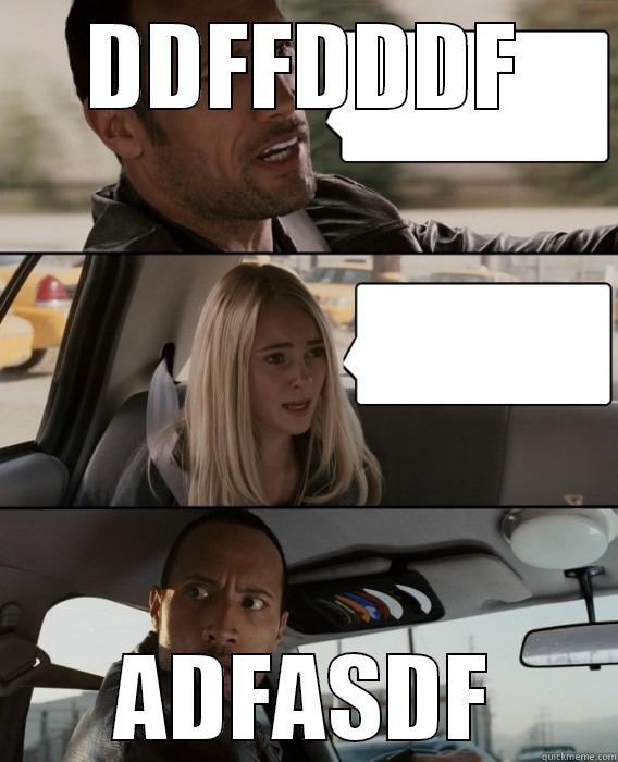 DDFFDDDF ADFASDF The Rock Driving