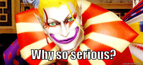                 WHY SO SERIOUS?            Misc