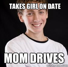 Takes girl on date mom drives  High School Freshman