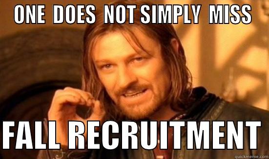 ONE  DOES  NOT SIMPLY  MISS  FALL RECRUITMENT Boromir