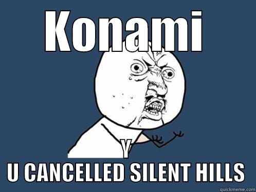 KONAMI Y U CANCELLED SILENT HILLS Y U No