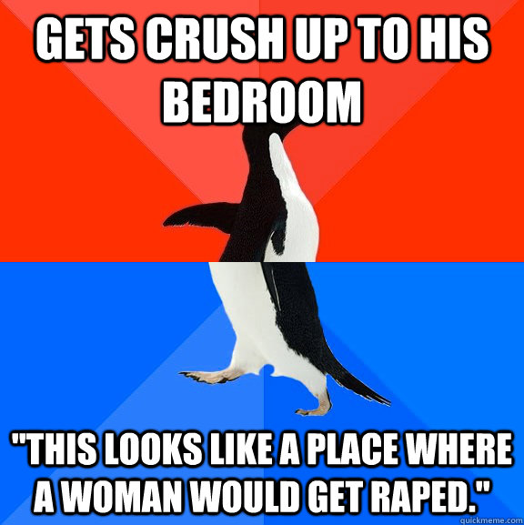 Gets crush up to his bedroom 