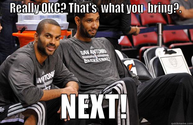 REALLY OKC? THAT'S  WHAT YOU  BRING?. NEXT! Misc