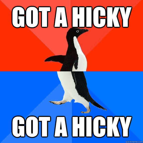got a hicky got a hicky  Socially Awesome Awkward Penguin