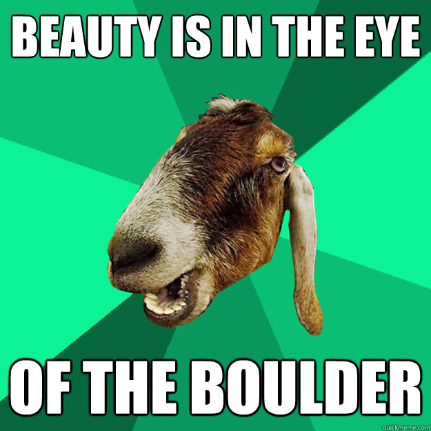 Beauty is in the eye of the boulder  
